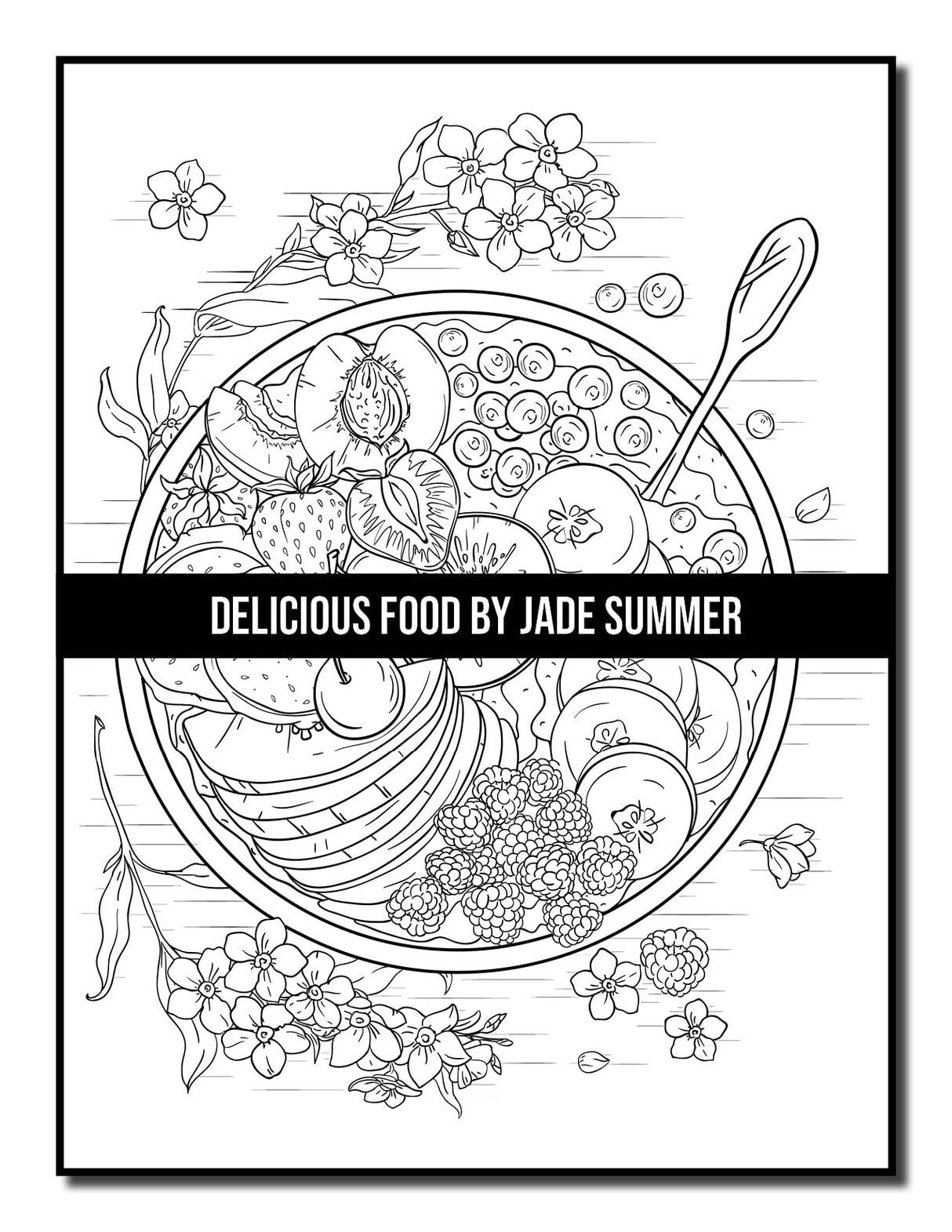 Delicious Food: An Adult Coloring Book with Decadent Desserts, Luscious Fruits, Relaxing Wines, Fresh Vegetables, Juicy Meats, Tasty Junk Foods, and More! WoodArtSupply