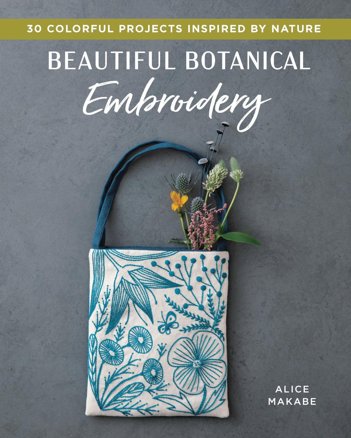 Beautiful Botanical Embroidery: Colorful Projects Inspired by Nature Zakka Workshop
