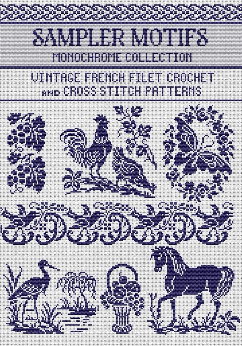 Sampler Motifs Filet Crochet and Cross Stitch Patterns Monochrome Collection: for Needlework & Other Crafts (Monochrome Filet Crochet and Cross Stitch) WoodArtSupply