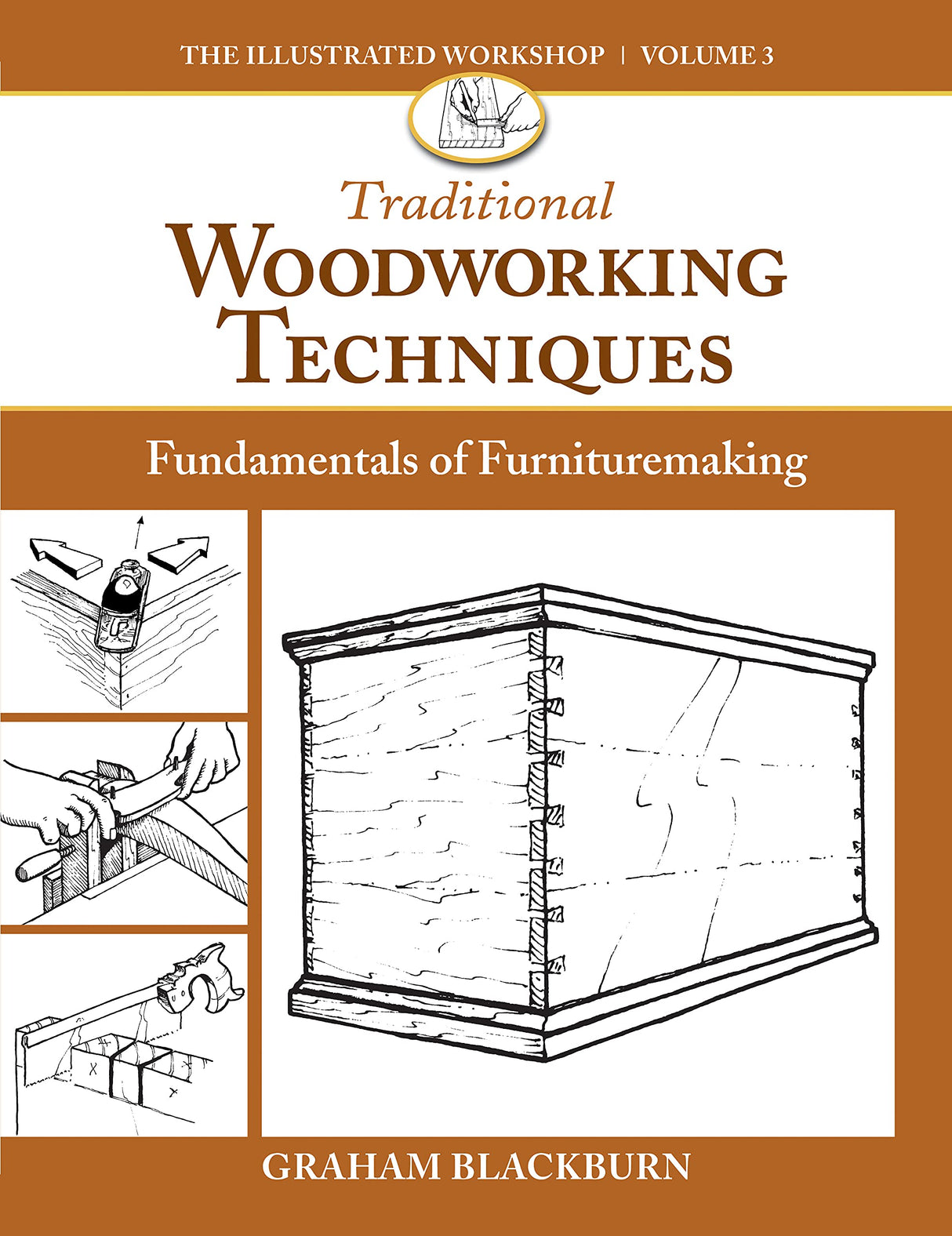 Traditional Woodworking Techniques: Fundamentals of Furnituremaking (The Illustrated Workshop, 3) Cedar Lane Press