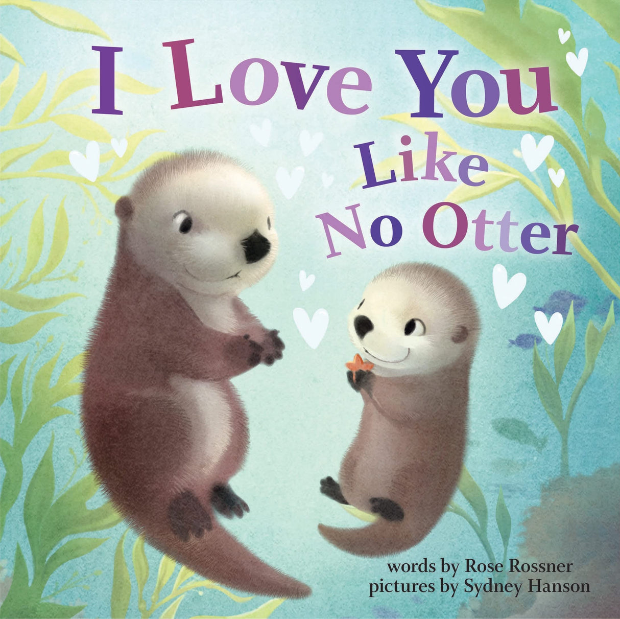 I Love You Like No Otter: A Funny and Sweet Animal Board Book for Babies and Toddlers this Christmas (Punderland) DK