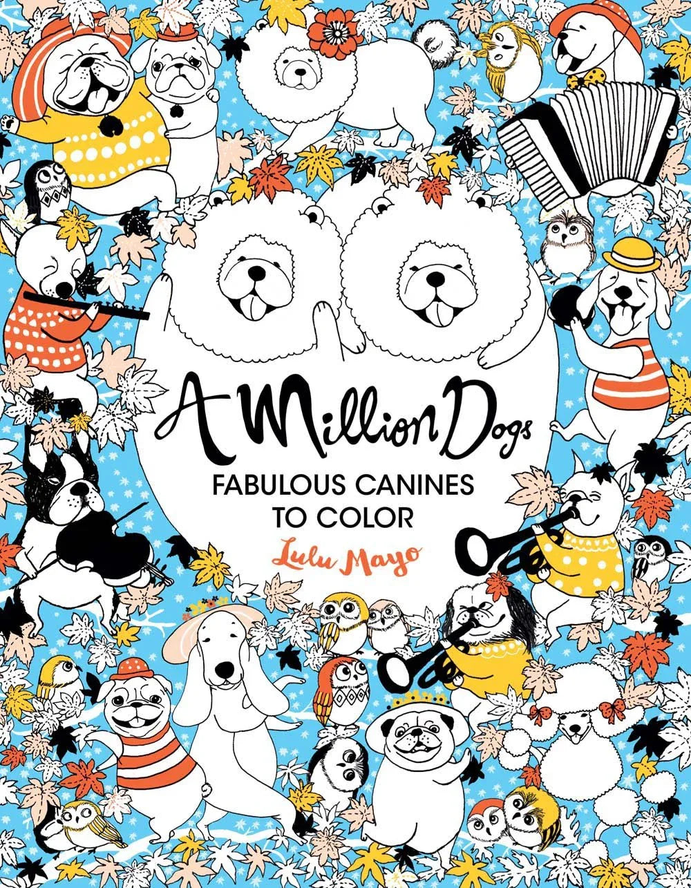 A Million Dogs: Fabulous Canines to Color (Volume 2) (A Million Creatures to Color) Union Square & Co.