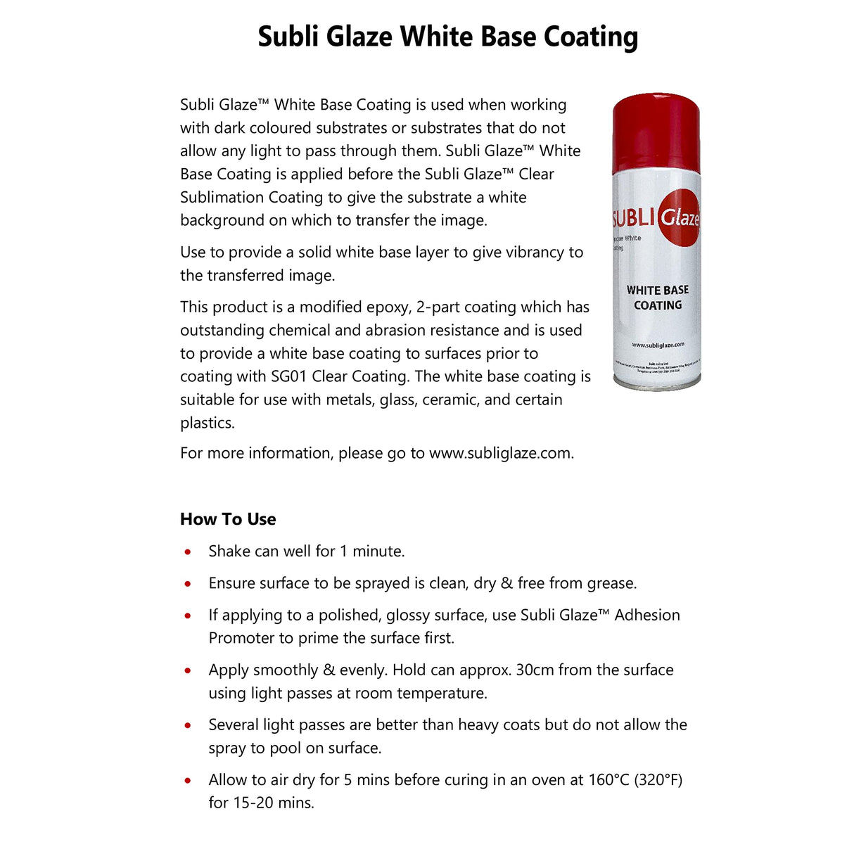 Heat Transfer Source White Base Coating Subli Glaze is the only do-it-yourself sublimation coating solution designed to enable sublimation decoration on a wide range of surfaces Heat Transfer Source