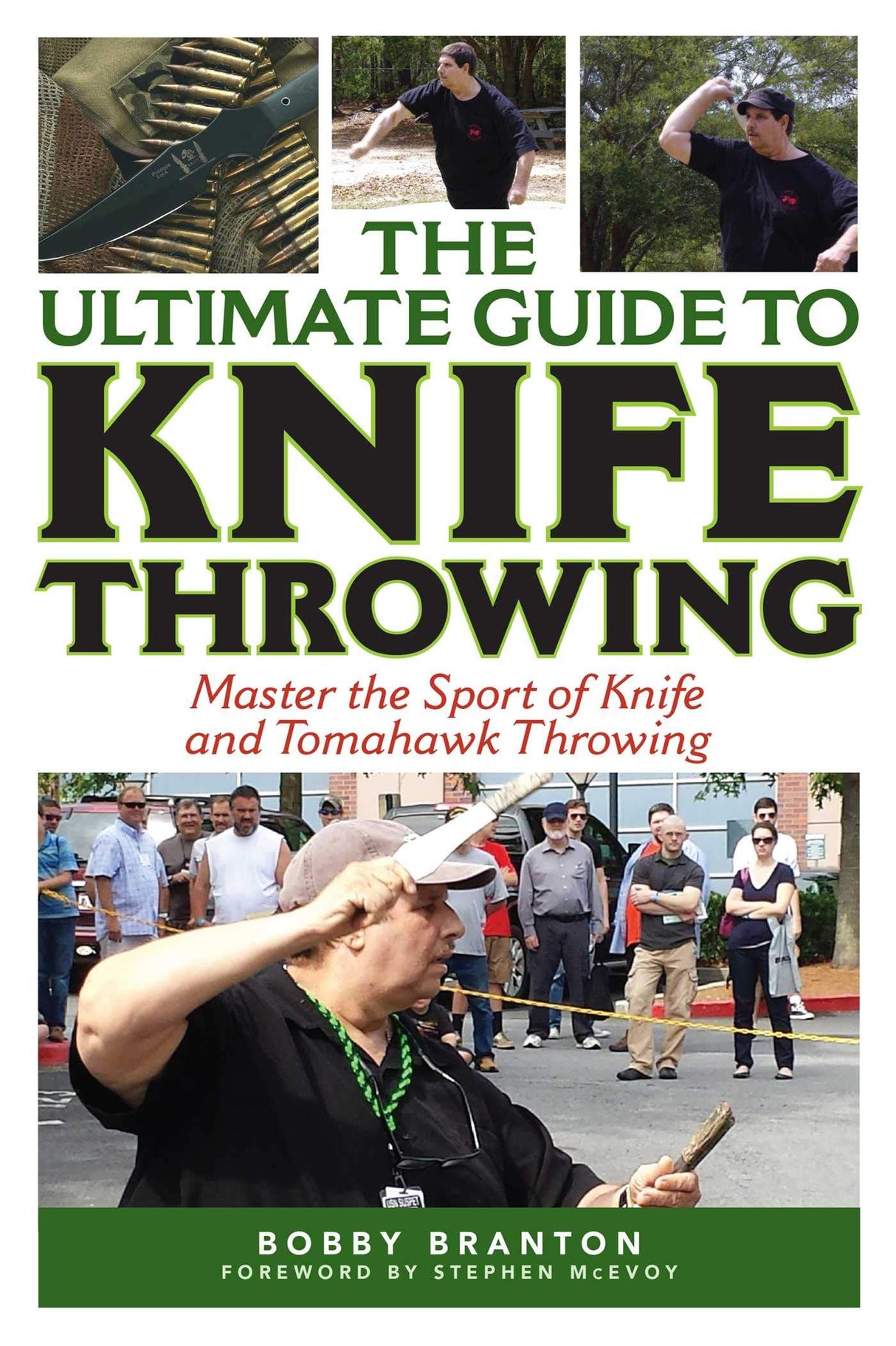 The Ultimate Guide to Knife Throwing: Master the Sport of Knife and Tomahawk Throwing (Ultimate Guides) Skyhorse