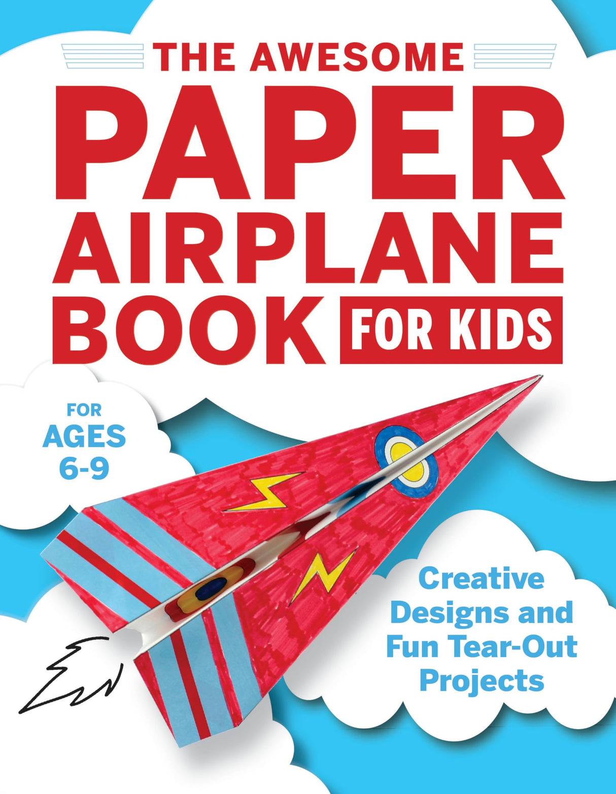 The Awesome Paper Airplane Book for Kids: Creative Designs and Fun Tear-Out Projects Callisto Kids
