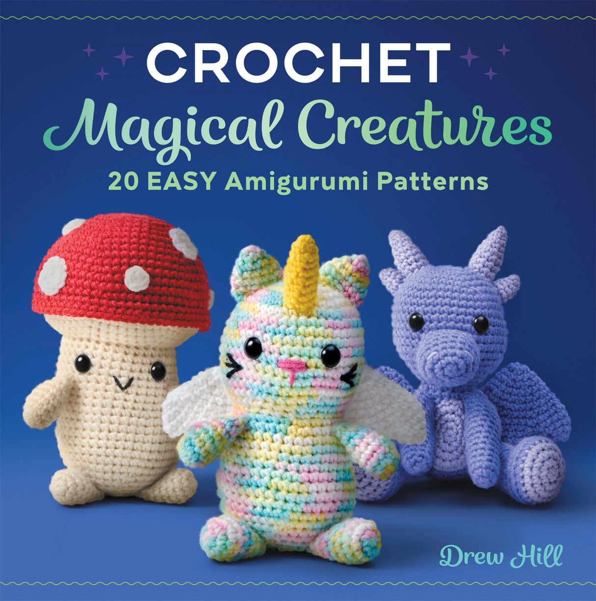 Crochet Magical Creatures: 20 Easy Amigurumi Patterns WoodArtSupply
