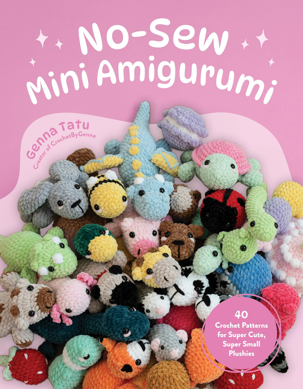 No-Sew Mini Amigurumi: 40 Crochet Patterns for Super Cute, Super Small Plushies WoodArtSupply