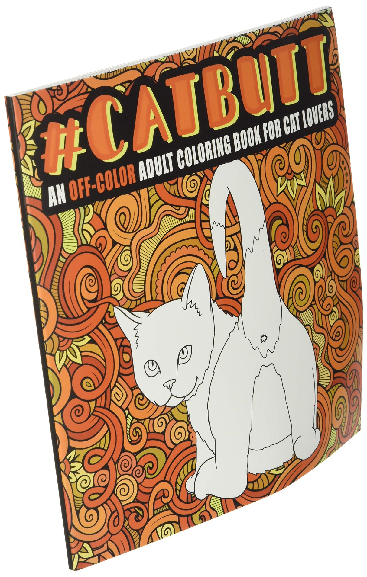 Cat Butt: An Off-Color Adult Coloring Book for Cat Lovers FILLBOSS