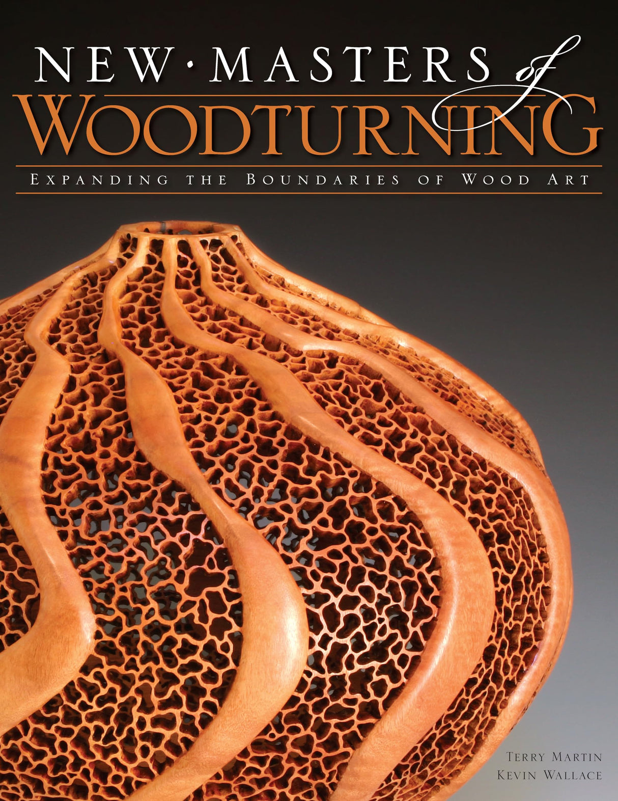 New Masters of Woodturning: Expanding the Boundaries of Wood Art (Fox Chapel Publishing) 31 Artists Share Their Motivations, Processes, and Techniques to Bring Out the Breathtaking Beauty of Wood Fox Chapel Publishing