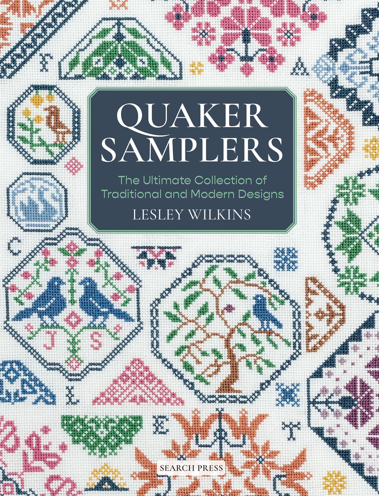 Quaker Samplers: The Ultimate Collection of Traditional and Modern Designs WoodArtSupply