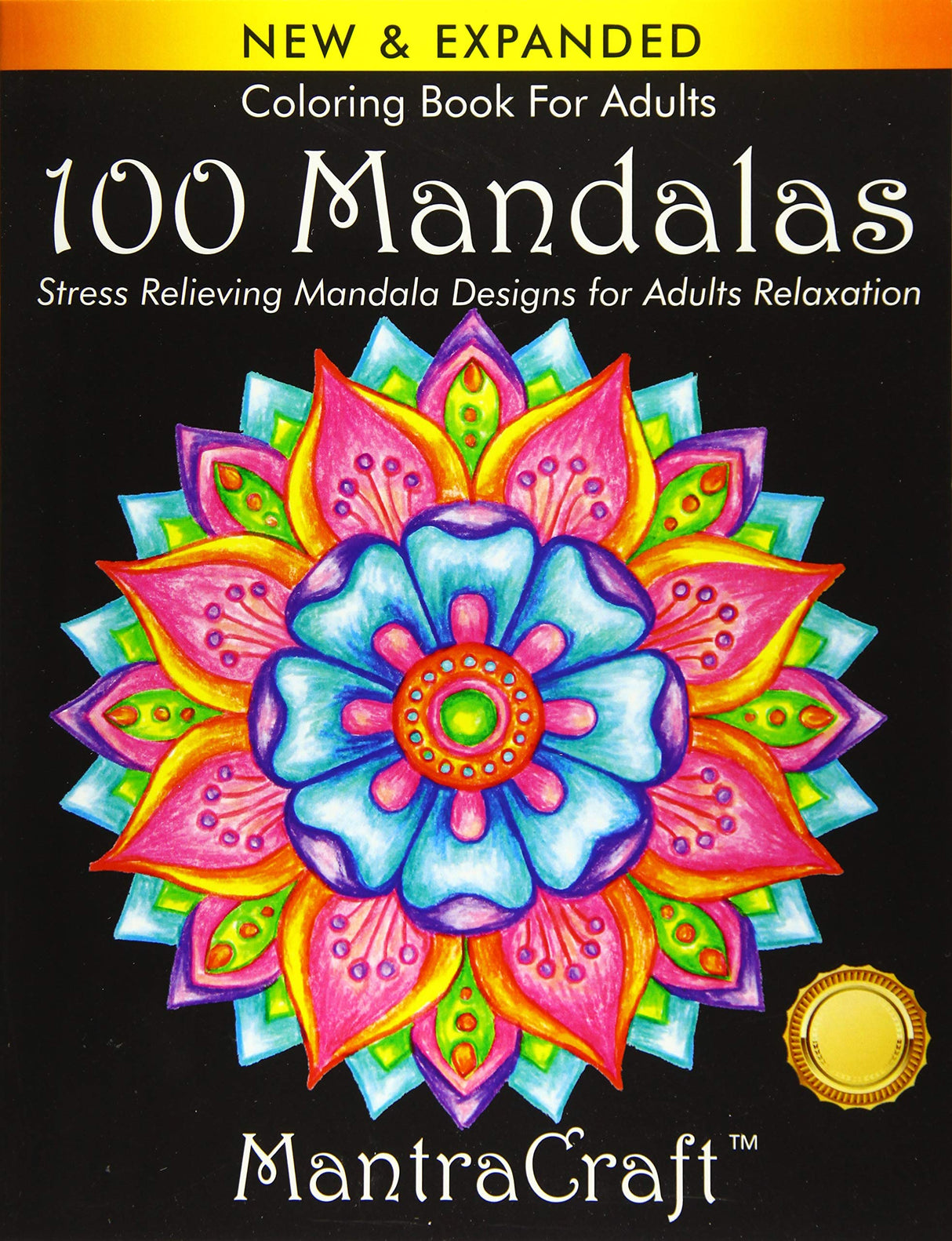 Coloring Book For Adults: 100 Mandalas: Stress Relieving Mandala Designs for Adults Relaxation WoodArtSupply