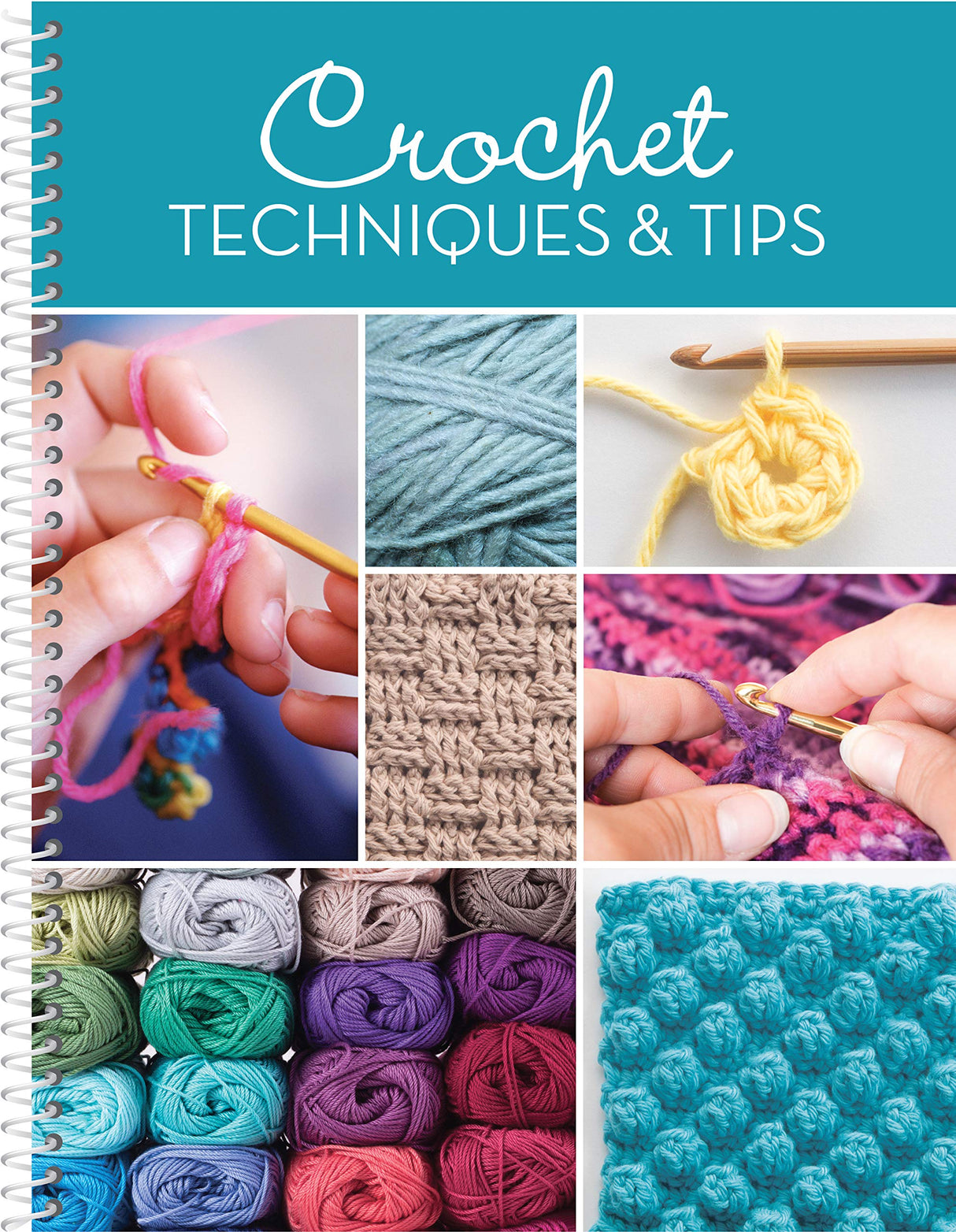 Crochet Techniques & Tips Publications International, Ltd.