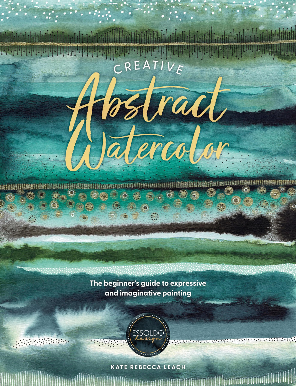 Creative Abstract Watercolor: The beginner's guide to expressive and imaginative painting WoodArtSupply