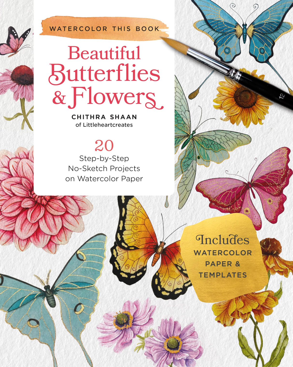 Beautiful Butterflies and Flowers: 20 Step-by-Step No-Sketch Projects on Watercolor Paper (Watercolor This Book) WoodArtSupply