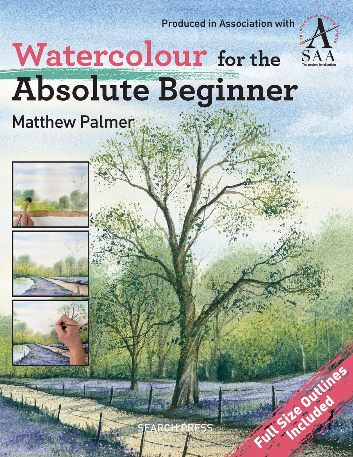 Watercolour for the Absolute Beginner: The Society for All Artists (ABSOLUTE BEGINNER ART) Search Press