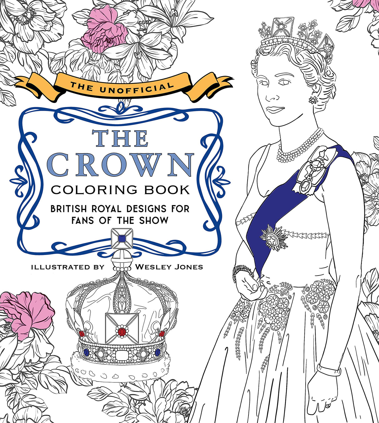 The Unofficial The Crown Coloring Book: British royal designs for fans of the show WoodArtSupply