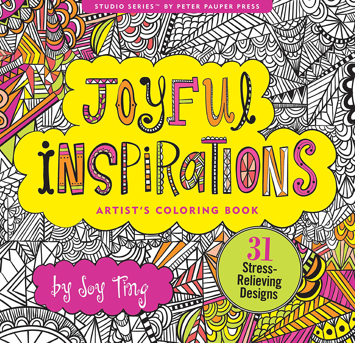 Joyful Inspirations Adult Coloring Book (31 stress-relieving designs) (Artists' Coloring Books) PETER PAUPER PRESS