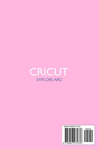 CRICUT EXPLORE AIR2 Independently Published