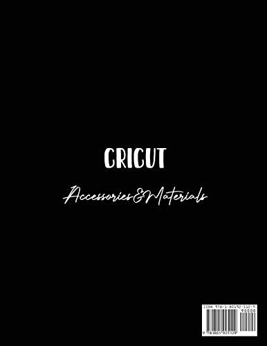 Cricut Accessories And Materials: The Complete Guide To Mastering Your Cricut Machine And Improve It With Accessories, Materials And Tools WoodArtSupply