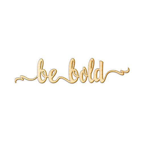 Woodums Be Bold Script Wood Sign Home Décor Wall Art for Gallery Wall - Unfinished 24" Wide x 5" Tall Woodums