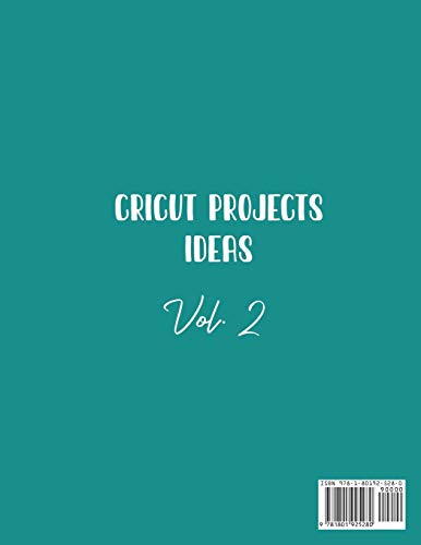 Cricut Project Ideas Vol.2: Hundreds of Fabulous Projects For Your Events and For Your Home WoodArtSupply
