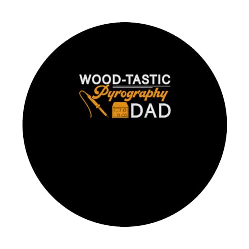 Woodburning Wood-tastic Pyrography Dad Funny Pyrography PopSockets Standard PopGrip Pyrographer Artist & Woodburner Apparel For Men