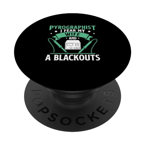 Woodburning Wife And A Blackouts Funny Pyrography PopSockets Standard PopGrip Pyrographer Artist & Woodburner Apparel For Men