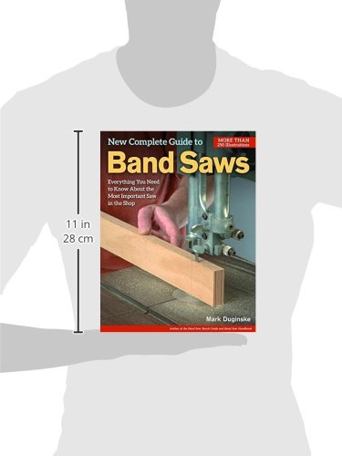 New Complete Guide to the Band Saw, The: Everything You Need to Know About the Most Important Saw in the Shop Fox Chapel Publishing