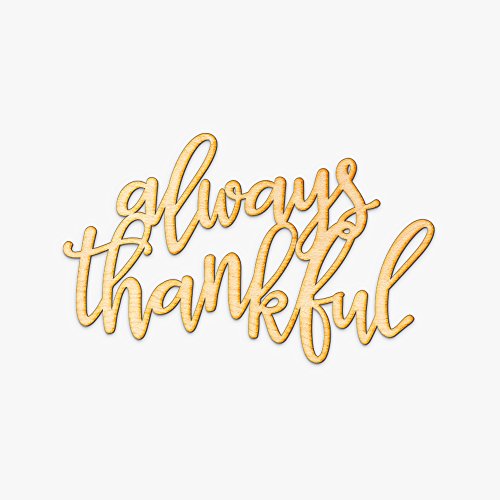 Always Thankful Wood Sign Home Décor Wall Art Unfinished 18" x 11" Woodums