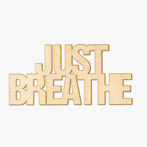 Just Breathe Wood Sign Home Décor Wall Art Unfinished 12" x 6" Woodums