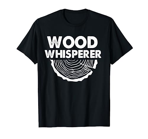 Wood Whisperer Funny Woodworkers Carpentry Lumberjack Gift T-Shirt Wood Whisperer Woodworkers Lumberjack Apparel