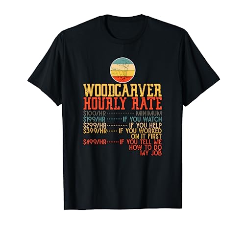 Woodcarving Whittling Carpenting for a Woodworker Funny T-Shirt Woodcarving Whittling and Woodworker Gifts