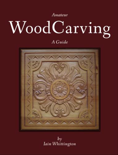 Amateur Woodcarving: A Guide WoodArtSupply