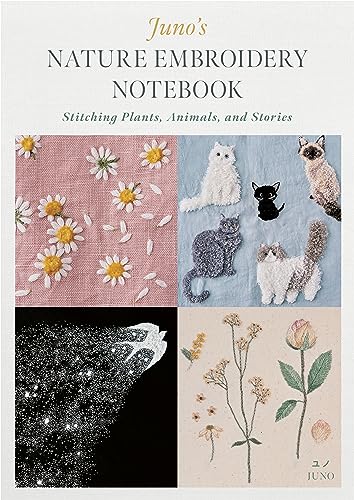 Juno's Nature Embroidery Notebook: Stitching Plants, Animals, and Stories WoodArtSupply