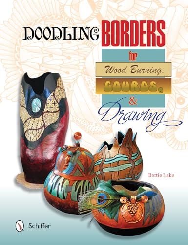 Doodling Borders for Wood Burning, Gourds & Drawing Schiffer Publishing