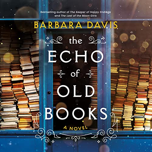 The Echo of Old Books: A Novel Audible