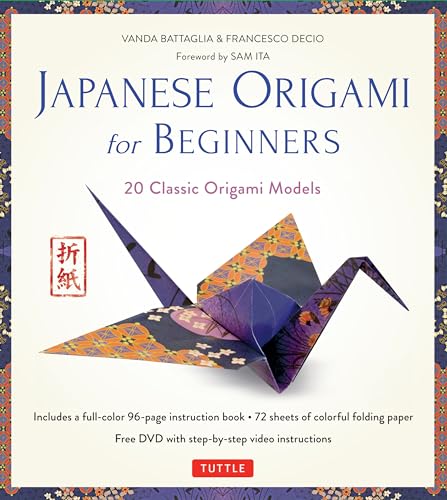 Japanese Origami for Beginners Kit: 20 Classic Origami Models: Kit with 96-page Origami Book, 72 Origami Papers and Instructional DVD: Great for Kids Tuttle Publishing