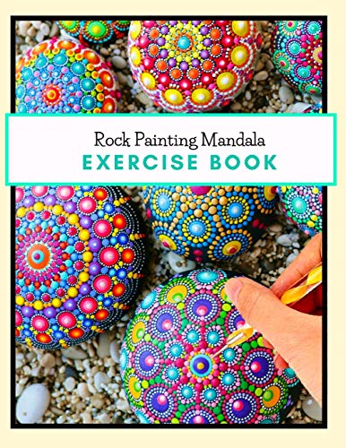 Rock Painting Mandala Exercise Book: The Art of Stone Painting | Rock Painting Books for Adults with different Templates | Mandala rock painting