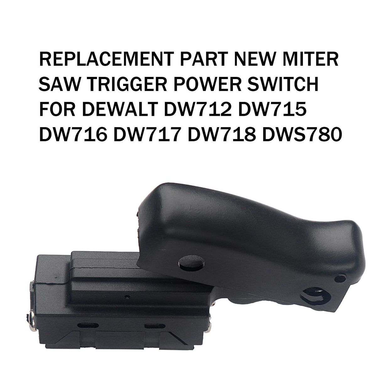 Replacement Part New Miter Saw Trigger Power Switch for Dewalt DW712 DW715 DW716 DW717 DW718 DWS780 GZJoSum
