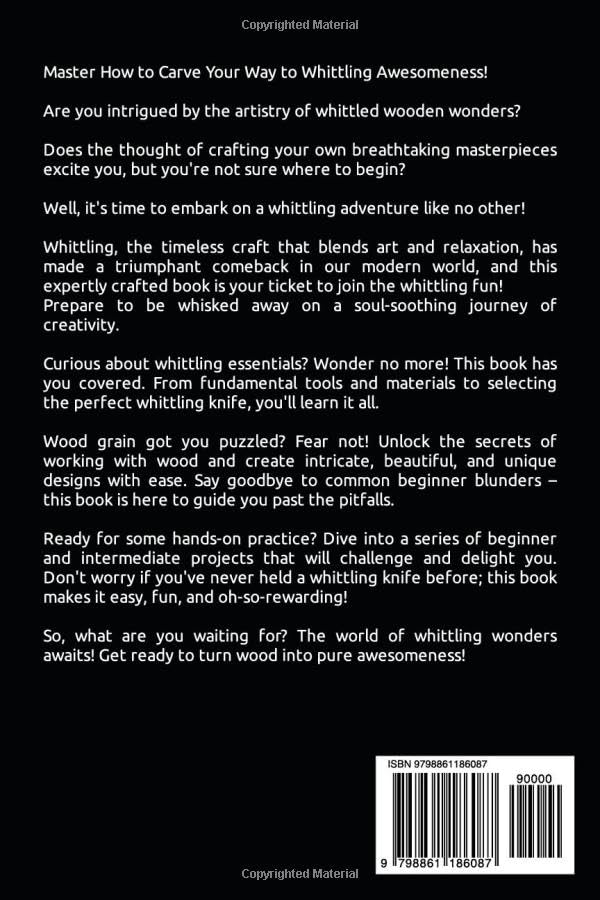 Whittling for Beginners: Step By Step Comprehensive Blueprint on How to Get Started in The World of Whittling WoodArtSupply