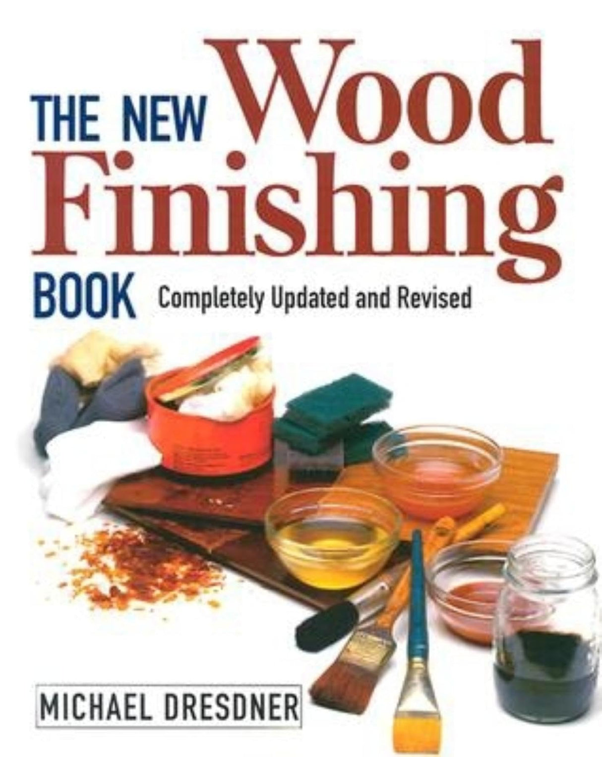 The New Wood Finishing Book, Revised Edition Taunton Press
