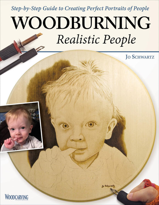 Woodburning Realistic People: Step-by-Step Guide to Creating Perfect Portraits of People (Fox Chapel Publishing) Learn How to Turn a Photo of a Loved