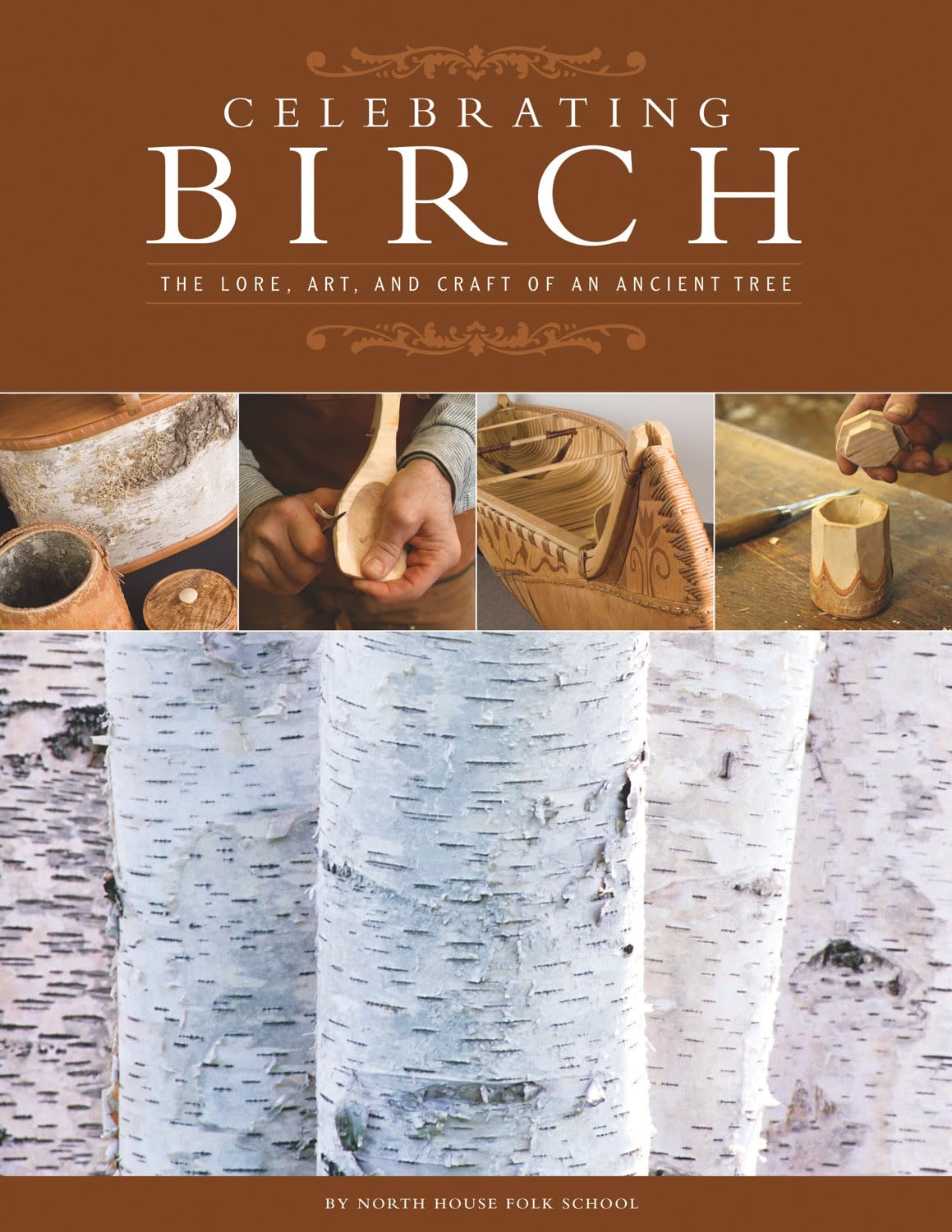 Celebrating Birch: The Lore, Art, and Craft of an Ancient Tree (Fox Chapel Publishing) Woodcarving Projects, Legends, Folklore, History, and the Fox Chapel Publishing