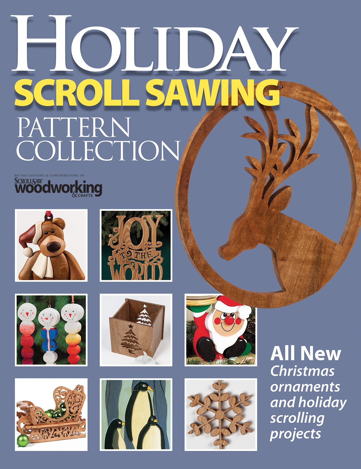 Holiday Scroll Sawing Pattern Collection: All New Christmas Ornaments and Holiday Scrolling Projects (Fox Chapel Publishing) Special Issue with 14 Fox Chapel Publishing
