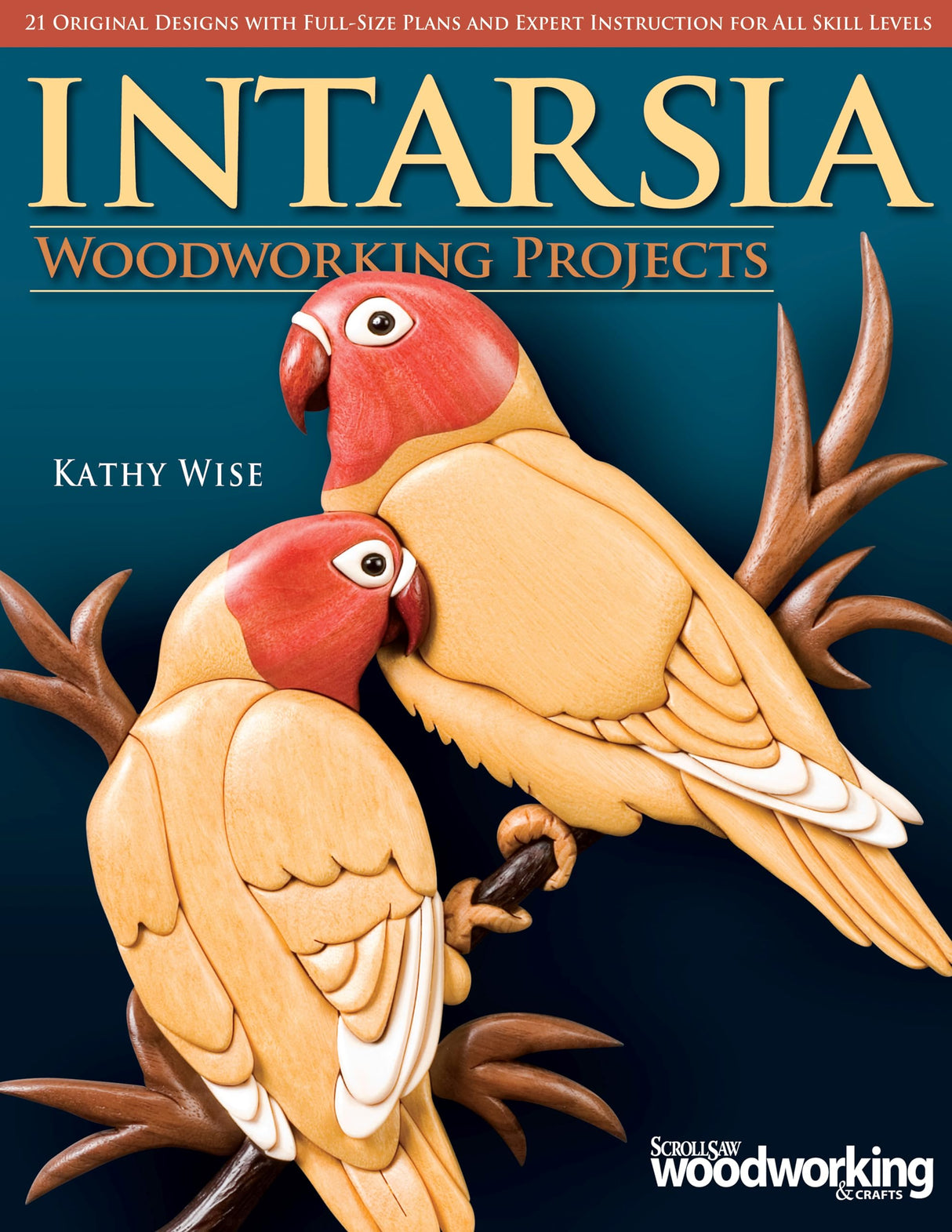 Intarsia Woodworking Projects: 21 Original Designs with Full-Size Plans and Expert Instruction for All Skill Levels (Fox Chapel Publishing) Learn How Fox Chapel Publishing