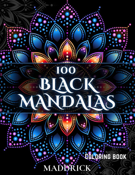 100 Black Mandalas: Adult coloring book with black background (Infinite Patterns: A Mandala and Abstract Pattern Coloring Book Series for Adults) WoodArtSupply