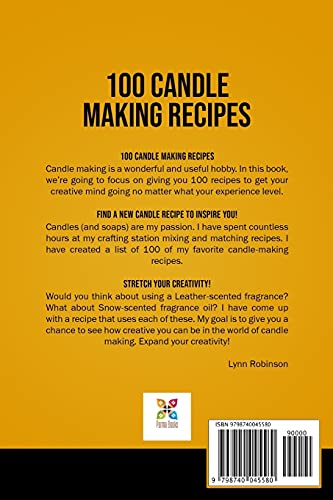 100 Candle Making Recipes: Marbled Container Candles, Wine Glass Candles, Tea Light Candles, Votive Candles, Ombre Candles, Dipped Candles, Pillar Candles & So Much More WoodArtSupply