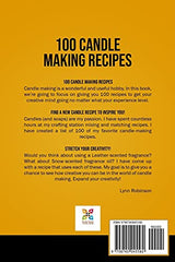 100 Candle Making Recipes: Marbled Container Candles, Wine Glass Candles, Tea Light Candles, Votive Candles, Ombre Candles, Dipped Candles, Pillar Candles & So Much More WoodArtSupply