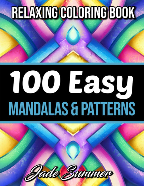 100 Easy Mandalas and Patterns: A Mandala Coloring Book for Adults with Fun, Simple, and Relaxing Coloring Pages (Easy Coloring Books) WoodArtSupply