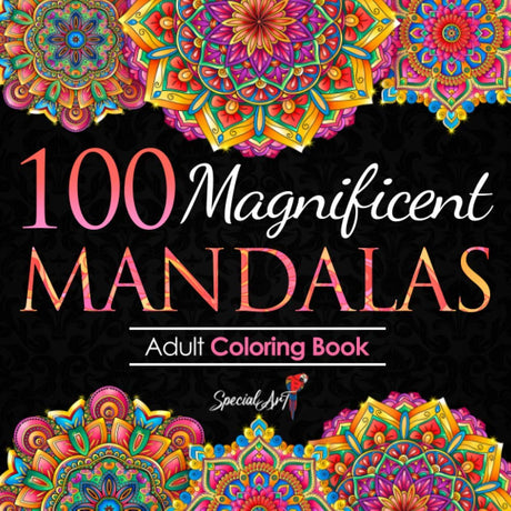100 Magnificent Mandalas: An Adult Coloring Book with more than 100 Beautiful and Relaxing Mandalas for Stress Relief and Relaxation. (Volume 3) (Mandalas Coloring Books Collection) WoodArtSupply